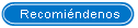 Recomiéndenos